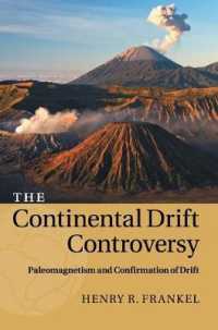 大陸移動論争・第２巻：古地磁気学と大陸移動<br>The Continental Drift Controversy (The Continental Drift Controversy 4 Volume Hardback Set)