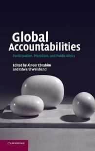 グローバル・アカウンタビリティ：参加、多元主義と公共倫理<br>Global Accountabilities : Participation, Pluralism, and Public Ethics