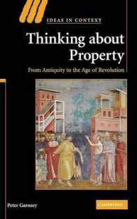 財の思想：古代から革命の時代まで<br>Thinking about Property : From Antiquity to the Age of Revolution (Ideas in Context)