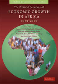 アフリカの経済成長の政治経済学：1960-2000年（第２巻・各国事例研究編）<br>The Political Economy of Economic Growth in Africa, 1960-2000 : Country Case Studies 〈2〉 （1ST）
