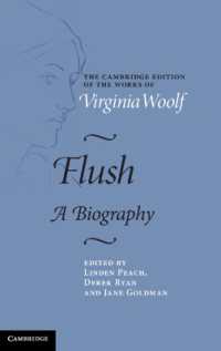 ケンブリッジ版　ヴァージニア・ウルフ作品集：『フラッシュ：或る伝記』<br>Flush : A Biography (The Cambridge Edition of the Works of Virginia Woolf)