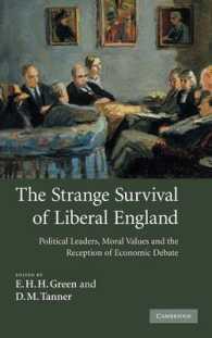 The Strange Survival of Liberal England : Political Leaders, Moral Values and the Reception of Economic Debate