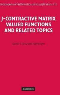J-Contractive Matrix Valued Functions and Related Topics (Encyclopedia of Mathematics and its Applications)