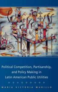 Political Competition, Partisanship, and Policy Making in Latin American Public Utilities (Cambridge Studies in Comparative Politics)