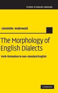 イギリス方言の形態論<br>The Morphology of English Dialects : Verb-Formation in Non-standard English (Studies in English Language)