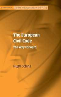 欧州民法典の今後<br>The European Civil Code : The Way Forward (Cambridge Studies in European Law and Policy)