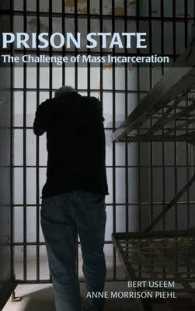 刑務所国家<br>Prison State : The Challenge of Mass Incarceration (Cambridge Studies in Criminology)