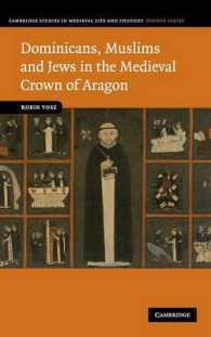 Dominicans, Muslims and Jews in the Medieval Crown of Aragon (Cambridge Studies in Medieval Life and Thought: Fourth Series)