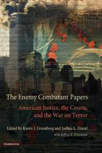 敵性戦闘員：アメリカの司法と対テロ戦争<br>The Enemy Combatant Papers : American Justice, the Courts, and the War on Terror