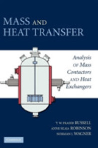 物質移動と伝熱：物質接触器と熱交換器の分析<br>Mass and Heat Transfer : Analysis of Mass Contactors and Heat Exchangers (Cambridge Series in Chemical Engineering)