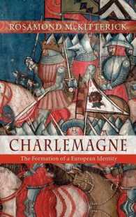 カール大帝<br>Charlemagne : The Formation of a European Identity