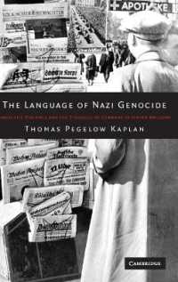 The Language of Nazi Genocide : Linguistic Violence and the Struggle of Germans of Jewish Ancestry