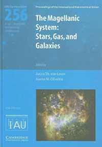 The Magellanic System (IAU S256) : Stars, Gas, and Galaxies (Proceedings of the International Astronomical Union Symposia and Colloquia)