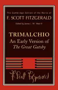 F. Scott Fitzgerald: Trimalchio : An Early Version of 'The Great Gatsby' (The Cambridge Edition of the Works of F. Scott Fitzgerald)