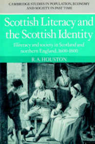 Scottish Literacy and the Scottish Identity : Illiteracy and Society in Scotland and Northern England, 1600-1800 (Cambridge Studies in Population, Economy and Society in Past Time)