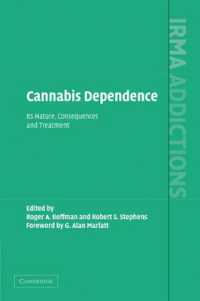 Cannabis Dependence : Its Nature, Consequences and Treatment (International Research Monographs in the Addictions)