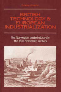 British Technology and European Industrialization : The Norwegian Textile Industry in the Mid-Nineteenth Century