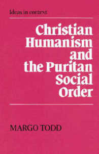 Christian Humanism and the Puritan Social Order (Ideas in Context)