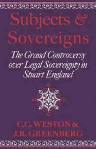 Subjects and Sovereigns : The Grand Controversy over Legal Sovereignty in Stuart England