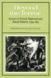 Beyond the Terror : Essays in French Regional and Social History 1794-1815
