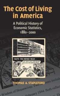 アメリカにおける生計費：経済統計の政治史1880-2000年<br>The Cost of Living in America : A Political History of Economic Statistics, 1880-2000