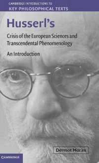 フッサール『ヨーロッパ諸学の危機と超越論的現象学』入門<br>Husserl's Crisis of the European Sciences and Transcendental Phenomenology : An Introduction (Cambridge Introductions to Key Philosophical Texts)