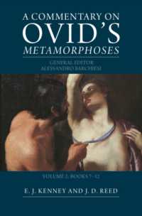 オウィディウス『変身物語』注解（全３巻）第２巻：第７－１２書<br>A Commentary on Ovid's Metamorphoses: Volume 2, Books 7-12