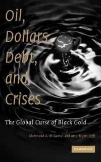 石油、ドル、債務と金融危機<br>Oil, Dollars, Debt, and Crises : The Global Curse of Black Gold