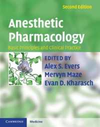 麻酔薬：原理と実際（第２版）<br>Anesthetic Pharmacology 2 Part Hardback Set : Basic Principles and Clinical Practice （2ND）