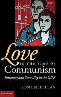 Love in the Time of Communism : Intimacy and Sexuality in the GDR