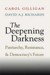 The Deepening Darkness : Patriarchy, Resistance, and Democracy's Future