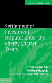 エネルギー憲章条約に基づく投資紛争の解決<br>Settlement of Investment Disputes under the Energy Charter Treaty (Law Practitioner Series)