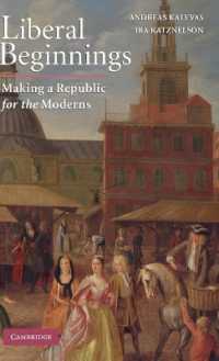 リベラリズムの起源<br>Liberal Beginnings : Making a Republic for the Moderns