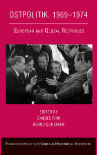 ブラントの東方政策<br>Ostpolitik, 1969-1974 : European and Global Responses (Publications of the German Historical Institute)