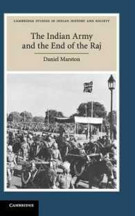 The Indian Army and the End of the Raj (Cambridge Studies in Indian History and Society)