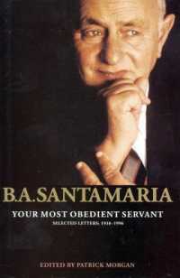 Your Most Obedient Servant : B. A. Santamaria Selected Letters: 1938-1996
