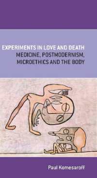 Experiments in Love and Death : Medicine， Postmodernism， Microethics and the Body