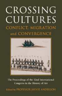 Crossing Cultures : Conflict， Migration and Convergence