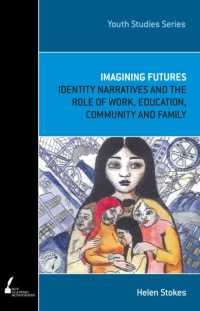 Imagining Futures : Identity Narratives and the Role of Work, Education, Community and Family -- Paperback / softback