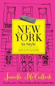 New York in Style : A Guide to the City's Fashion, Design and Style Destinations
