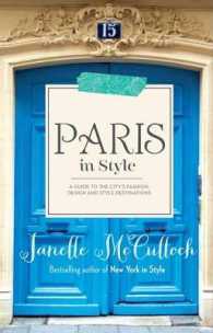 Paris in Style : A Guide to the City's Fashion, Design and Style Destinations