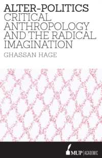 Alter-politics : Critical Anthropology and the Radical Imagination -- Paperback / softback