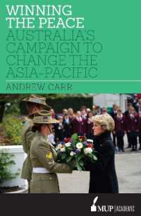 Winning the Peace : Australia's Campaign to Change the Asia-Pacific