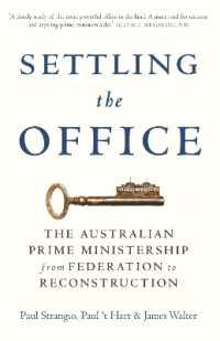 Settling the Office : The Australian Prime Ministership from Federation to Reconstruction