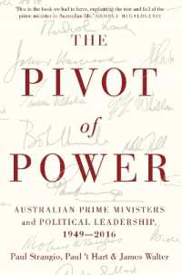 The Pivot of Power : Australian Prime Ministers and Political Leadership, 1949-2016