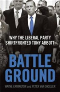 Battleground : Why the Liberal Party Shirtfronted Tony Abbott