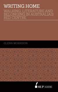 Writing Home : Walking, Literature and Belonging in Australia's Red Centre -- Hardback