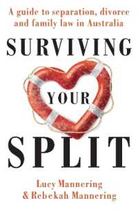 Surviving Your Split : A Guide to Separation， Divorce and Family Law in Australia