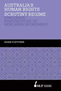 Australia's Human Rights Scrutiny Regime : Democratic Masterstroke or Mere Window Dressing? -- Hardback