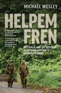 Helpem Fren : Australia and the Regional Assistance Mission to Solomon Islands 2003-2017